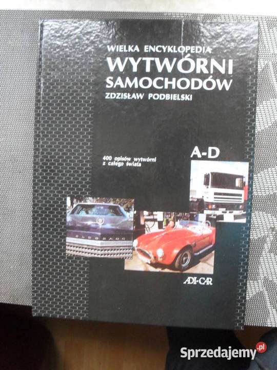 Wlk. encyklopedia wytwórni samochodów T. 1 - Z. Podbielski