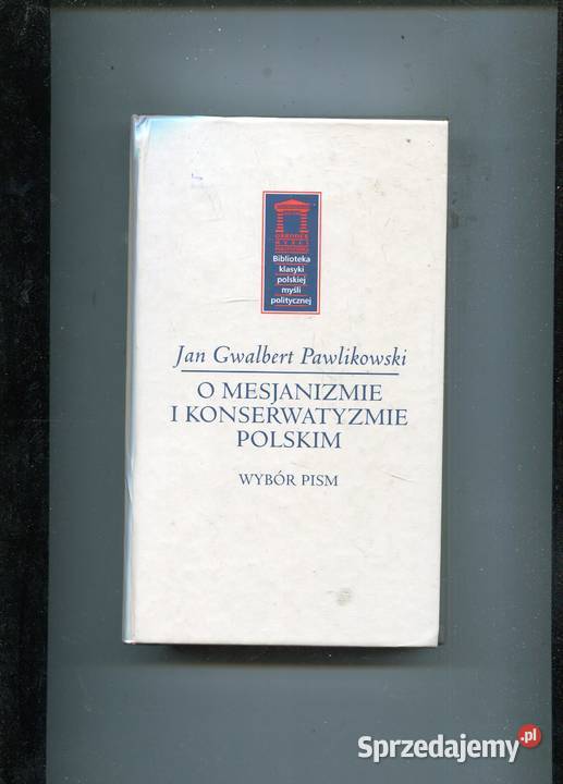 O mesjanizmie i konserwatyzmie polskim Wybór Pozostałe Szczecin