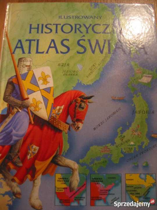 Ilustrowany historyczny atlas świata - Lisa Miles