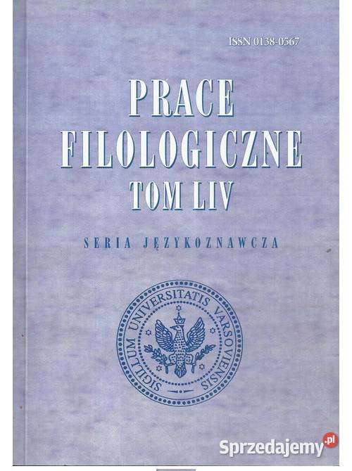 Prace Filologiczne Tom LIV Seria językoznawcza łódzkie Łódź