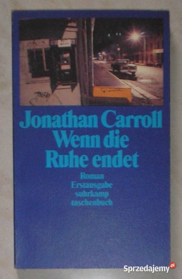 Wenn die Ruhe endet Jonathan Carroll książka Kraków