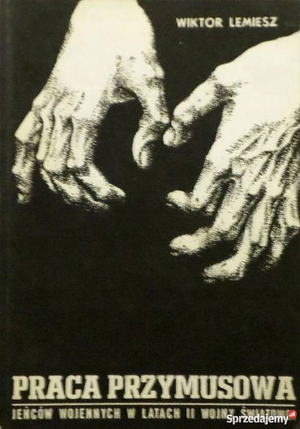 PRACA PRZYMUSOWA JEŃCÓW WOJENNYCH LEMIESZ W Opole
