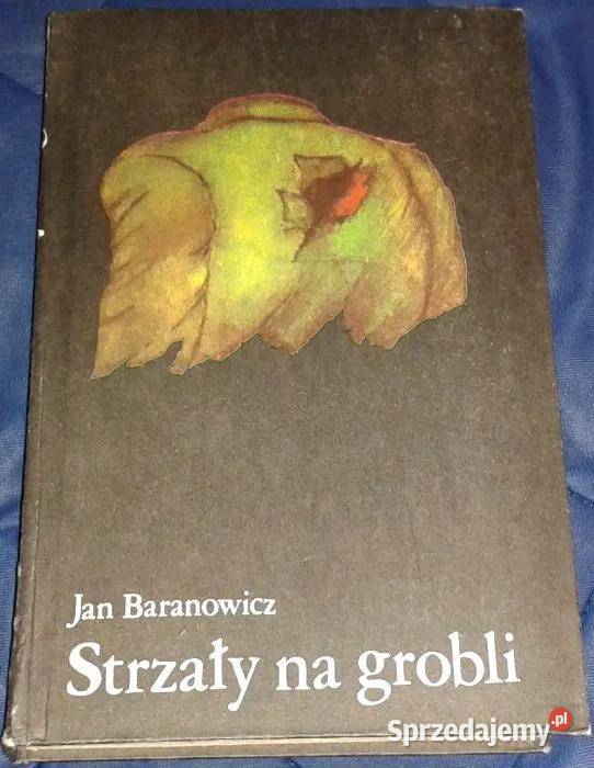 Strzały na grobli Jan Baranowicz Chełm sprzedam