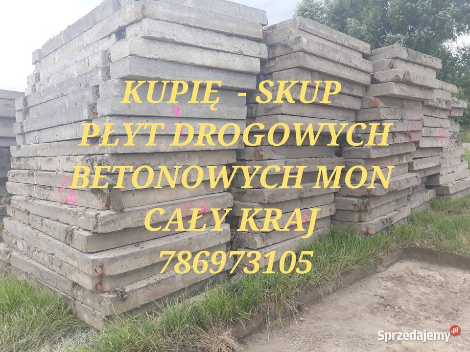 Skup Płyty drogowe betonowe rury stalowe Hale Warszawa