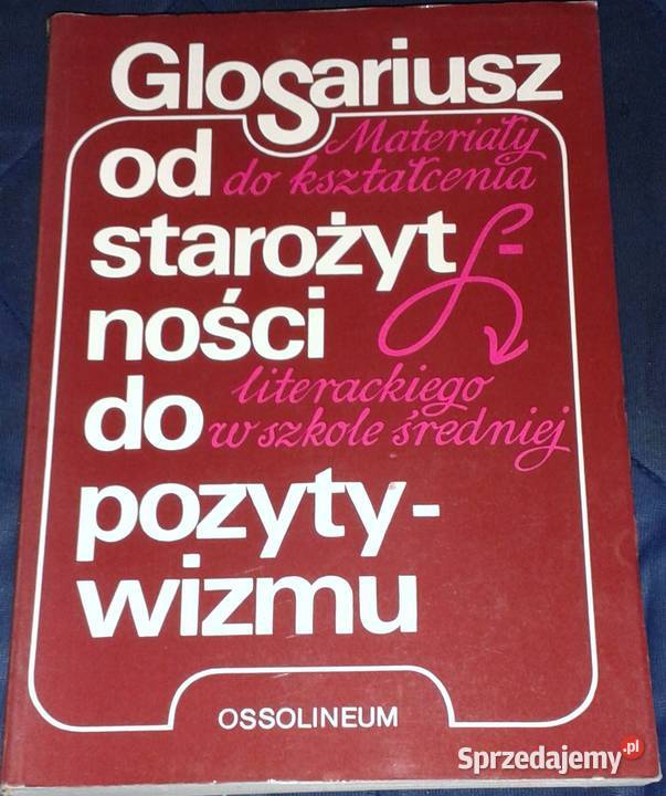 Glosariusz starożytności do pozytywizmu Tadeusz miękka Chełm