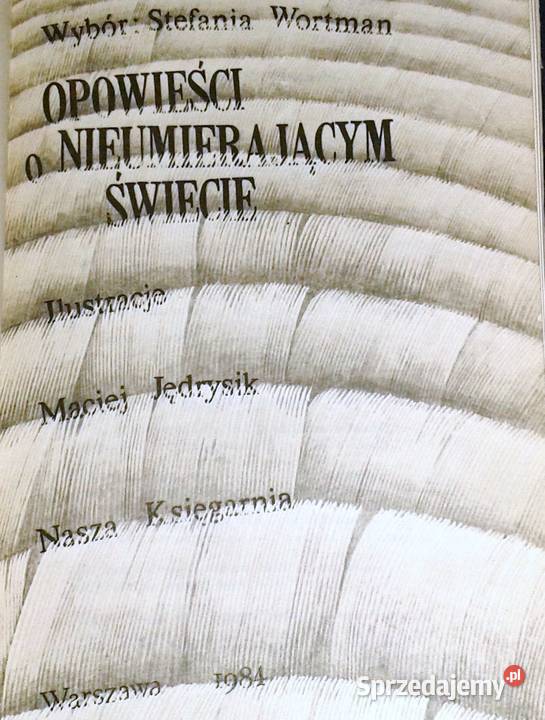 Opowieści o nieumierającym świecie Stefania lubelskie sprzedam