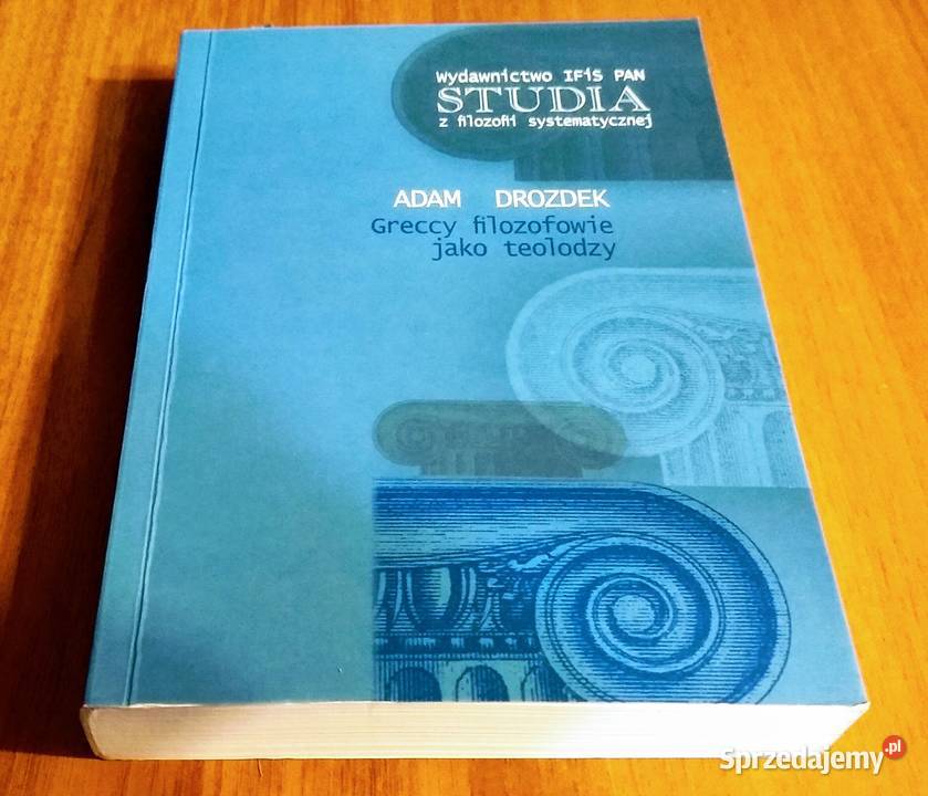 Greccy filozofowie jako teolodzy Adam Drozdek Gdańsk