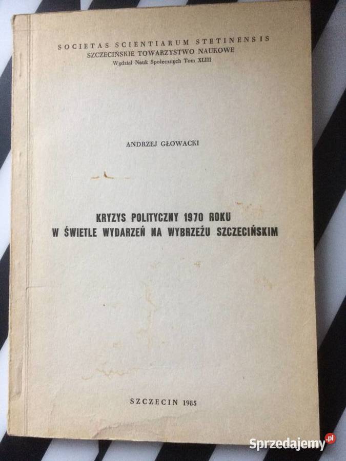 3622 Kryzys Polityczny 1970 R Na Wybrzeżu Antykwariat Antyki, Sztuka, Kolekcje Szczecin
