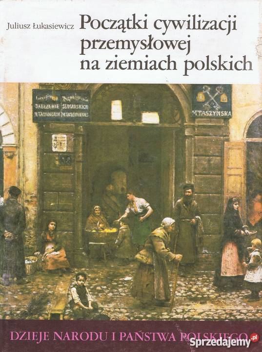 POCZĄTKI CYWILIZACJI PRZEMYSŁOWEJ NA ZIEMIACH fa zachodniopomorskie Goleniów sprzedam