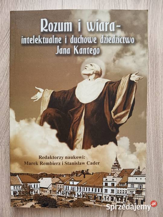 Rozum i wiara Intelektualne i duchowe Kraków
