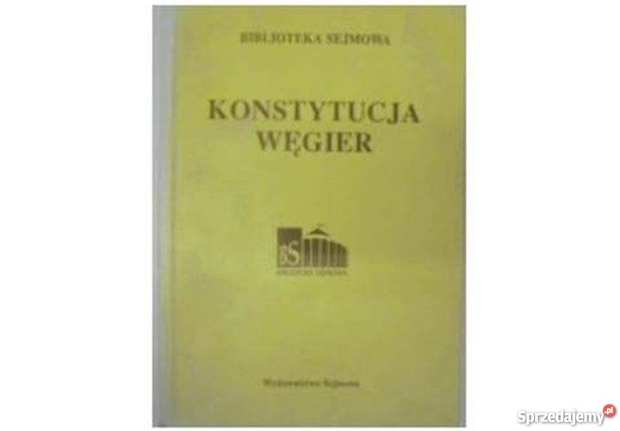 KONSTYTUCJA WĘGIER Książki naukowe i popularnonaukowe Łódź