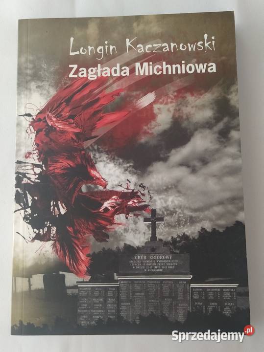 ZAGŁADA MICHNIOWA Longin Kaczanowski Książki naukowe i popularnonaukowe Hajnówka