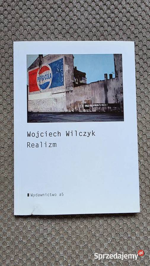 Wojciech Wilczyk Realizm