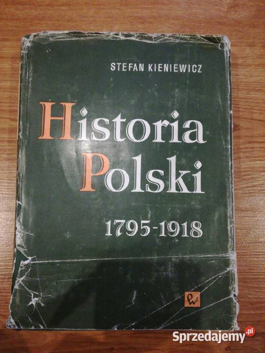 Histroria Polski 17951918 Stefan Kieniewicz PWN twarda z obwolutą Skokowa