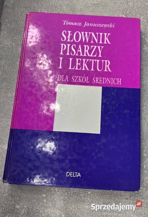 Słownik pisarzy i lektur szkół średnich Delta twarda Jasło