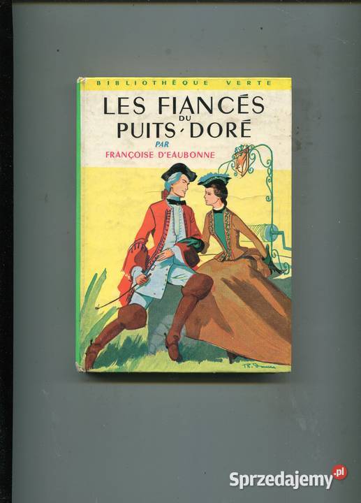 Les fiances du puits dore Francoise Deaubonne Szczecin