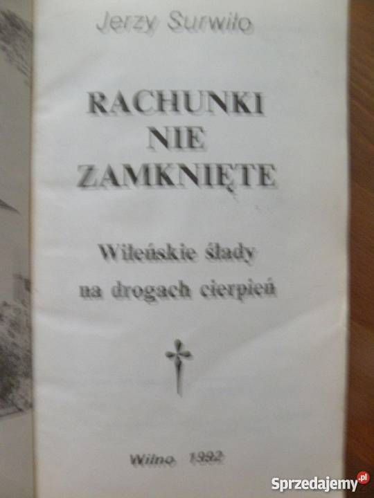 RACHUNKI NIE ZAMKNIĘTE SURWIŁO JERZY historia, archeologia sprzedam