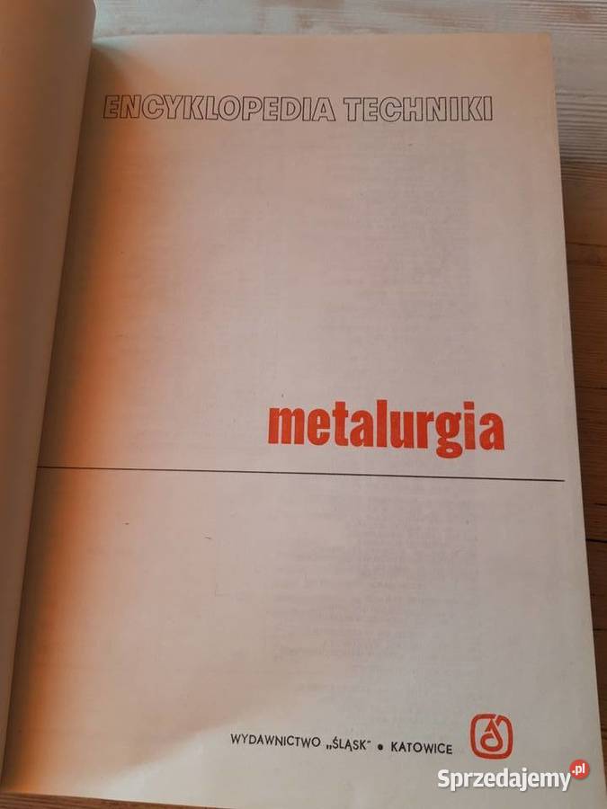 Metalurgia Encyklopedia Techniki 1978 Antykwariat Bielsko-Biała