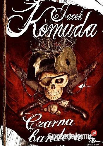 JACEK KOMUDA CZARNA BANDERA Warszawa
