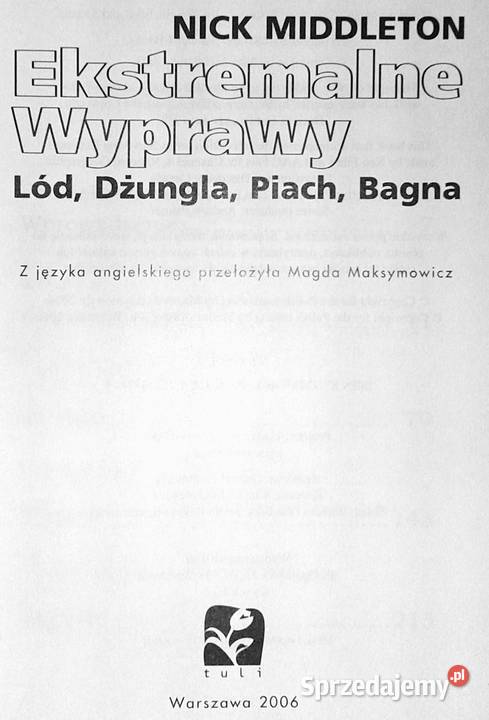Ekstremalne wyprawy Lód dżungla piach bagna Nick Rok wydania 2006