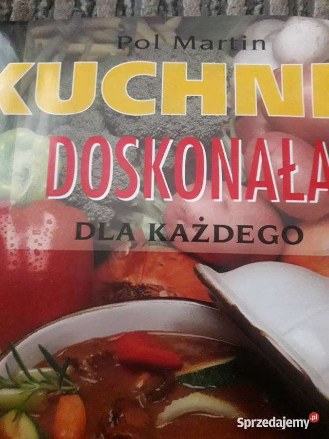 Kuchnia doskonała każdego Pol Martin Warszawa
