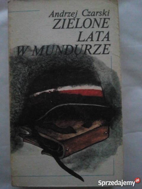 ZIELONE LATA W MUNDURZE A Czarski FA Goleniów