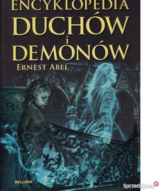 ENCYKLOPEDIA DUCHÓW I DEMONÓW ABEL fa Goleniów