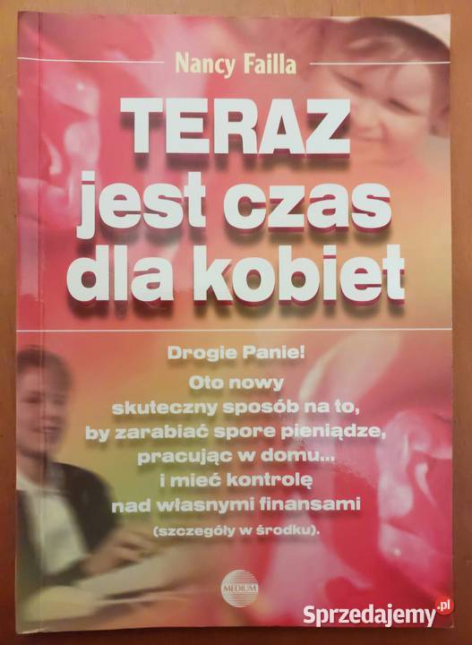 Teraz jest czas kobiet Nancy Failla Rok wydania 2007 Wrocław