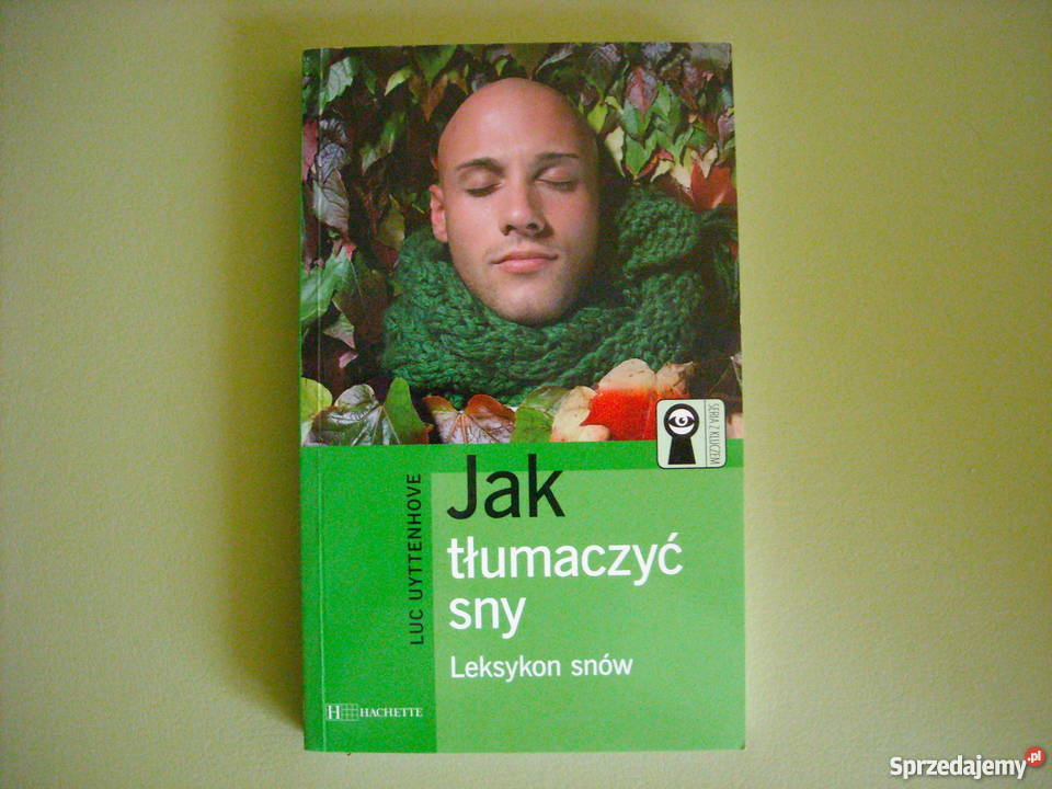 Leksykon snów tłumaczyć sny Rok wydania 2007 Ząbki