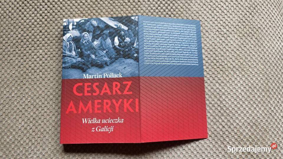Martin Pollack Cesarz Ameryki Wielka ucieczka z sprzedam