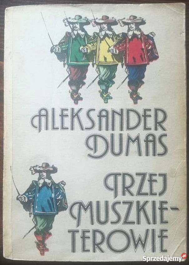 TRZEJ MUSZKIETEROWIE DUMAS A Rok wydania 1983 Sandomierz