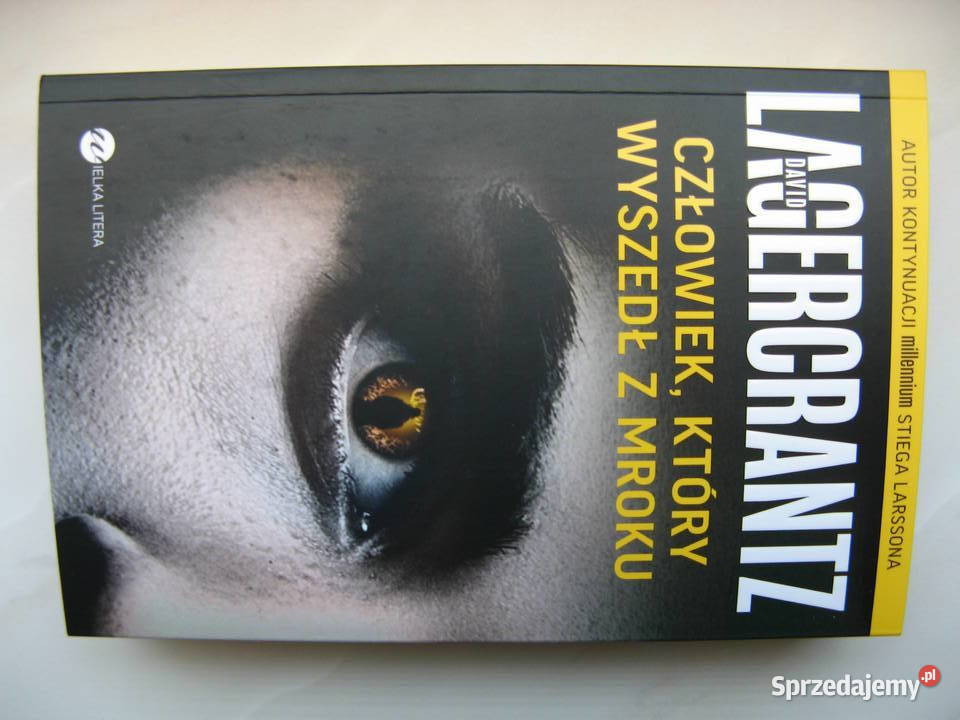 Człowiek który wyszedł z mroku David Lagercrantz Poznań