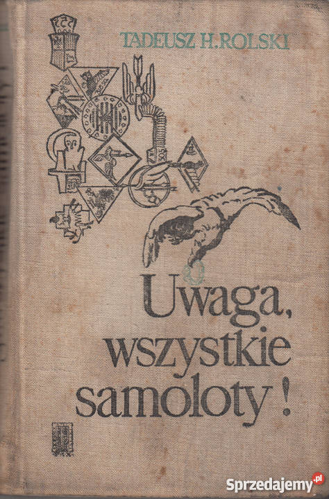 02405 UWAGA WSZYSTKIE SAMOLOTY TADEUSZ H ROLSKI