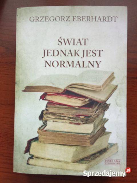 Świat jednak jest normalny GEberhardt Łódź