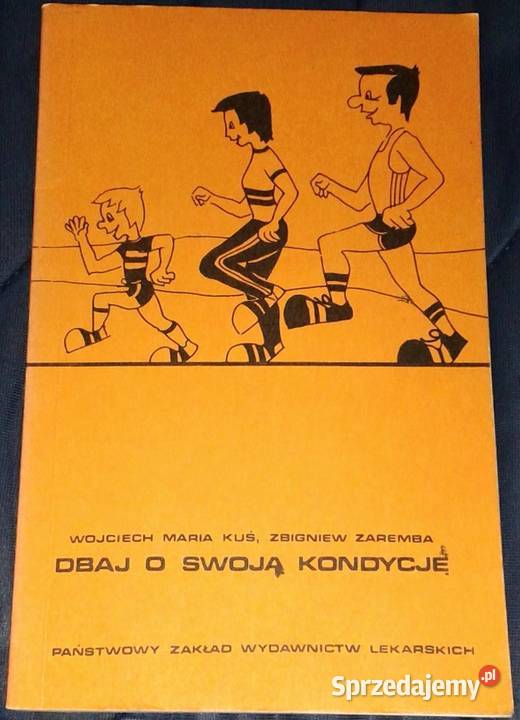 Dbaj o swoją kondycję Wojciech Maria Kuś Chełm sprzedam