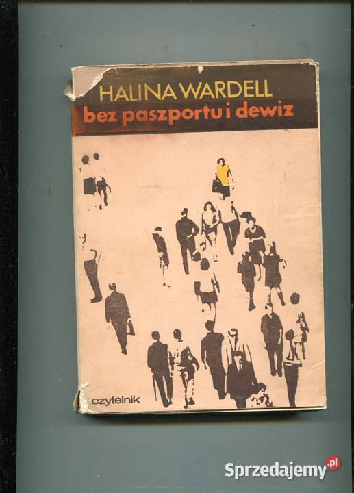 Bez paszportu i dewiz Halina Wardel Rok wydania 1972 zachodniopomorskie Szczecin