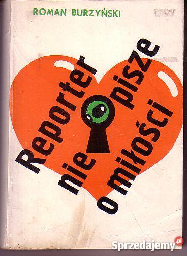 9517 REPORTER NIE PISZE O MIŁOŚCI ROMAN reportaż, literatura faktu Czyrna