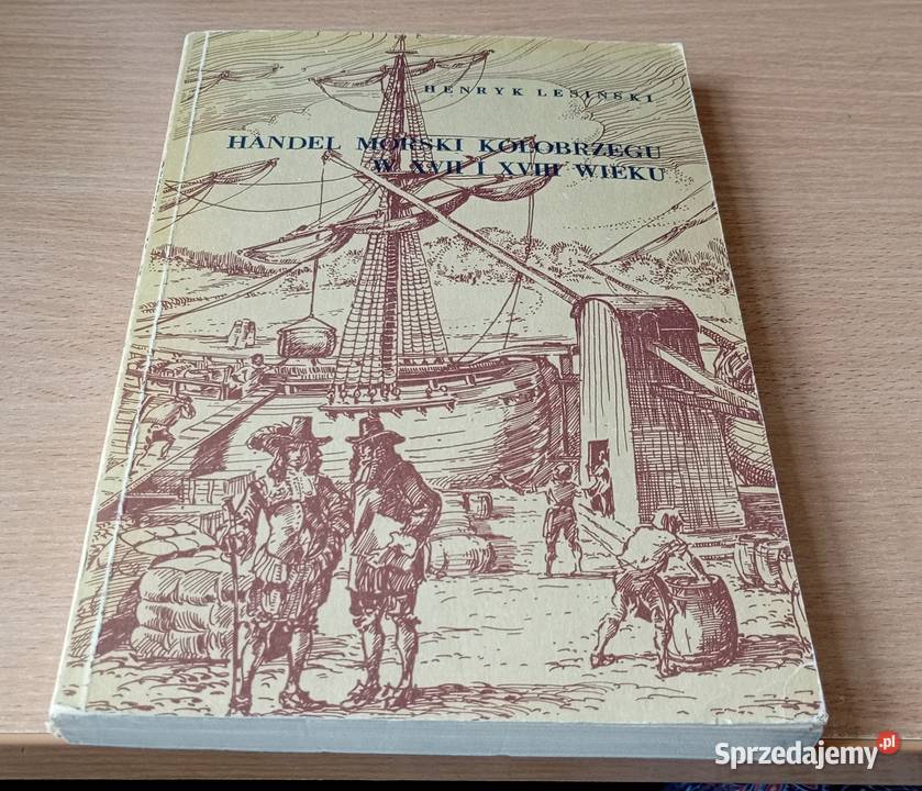 Handel morski Kołobrzegu w XVII i XVIII wieku historia Gdańsk