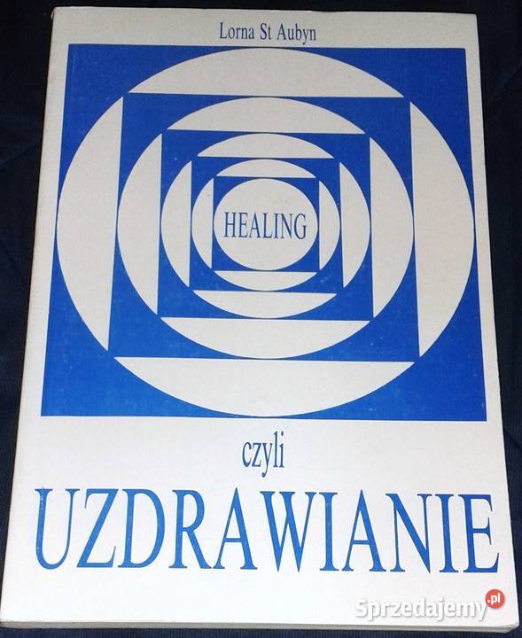 Healing czyli uzdrawianie Lorna St Aubyn miękka