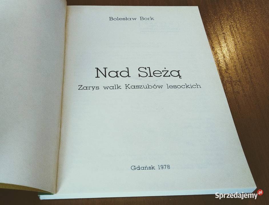 Sleżą Zarys walk Kaszubów lesockich Bolesław Rok wydania 1978 Gdańsk sprzedam