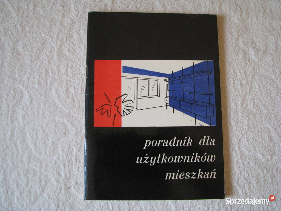 Poradnik użytkowników mieszkań B Sajek B Rok wydania 1971 Brzegi
