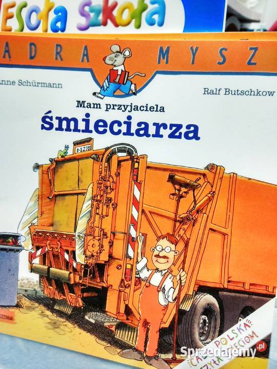 Mam przyjaciela śmieciarza książki dziecięce Warszawa sprzedam