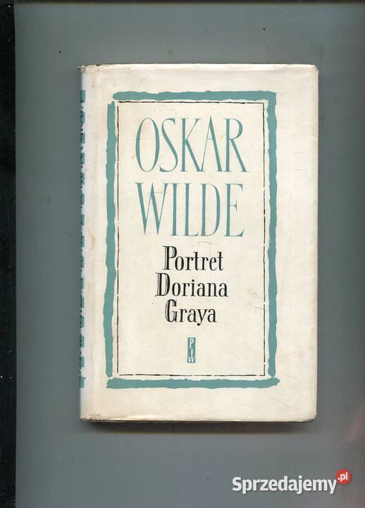 Portret Doriana Graya Oskar Wilde Rok wydania 1957 zachodniopomorskie Szczecin