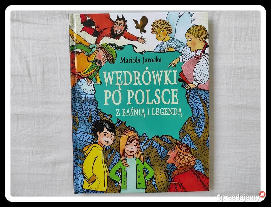 Mariola Jarocka Wędrówki Polsce z baśnią i Książki dla dzieci mazowieckie Płock