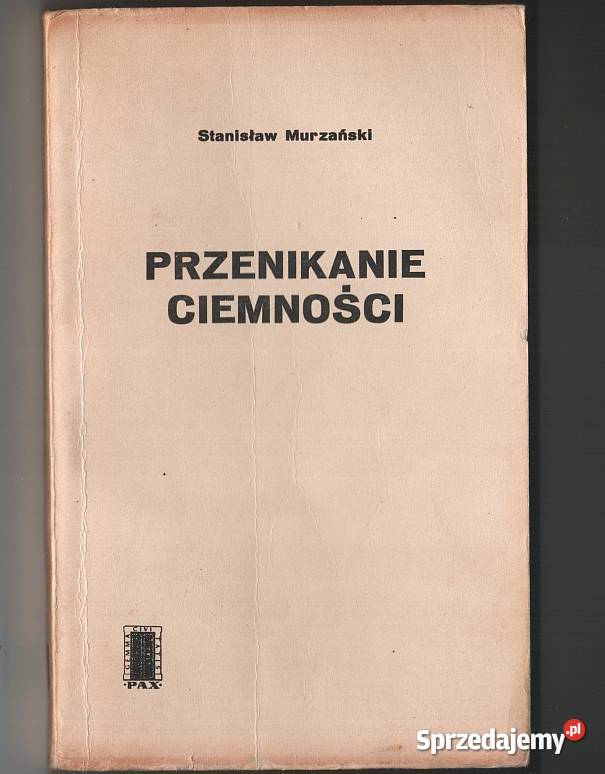 PRZENIKANIE CIEMNOŚCI MURZAŃSKI STANISŁAW Inowrocław sprzedam