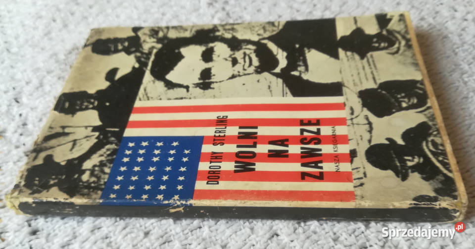 Wolni na zawsze Dorothy Sterling Białystok