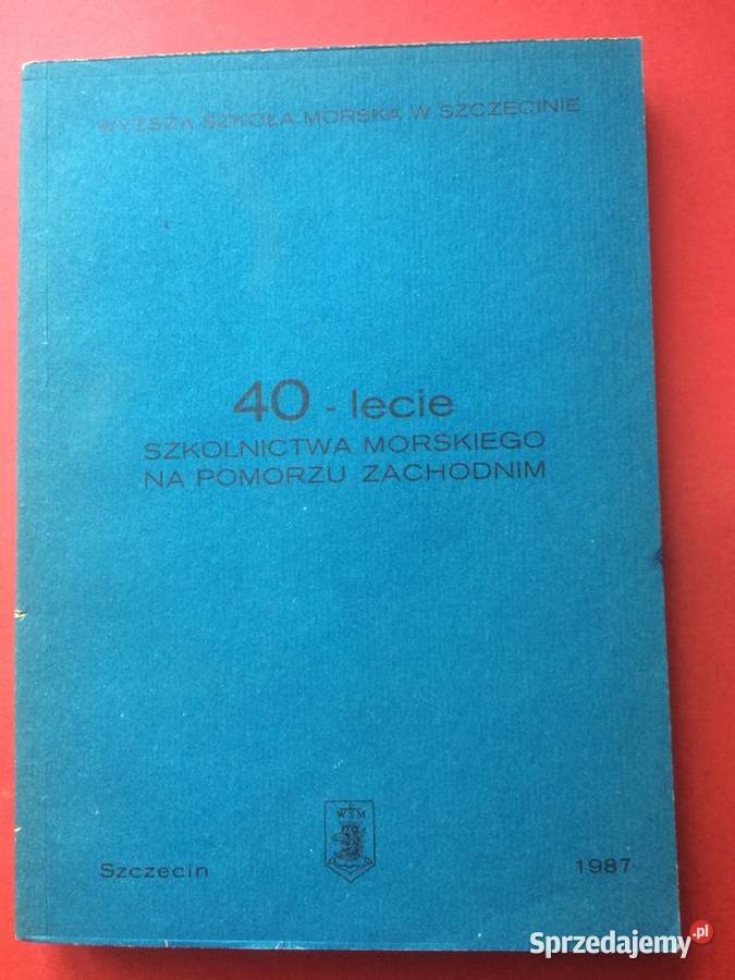 3139 40 Lecie Szkolnictwa Morskiego Na Pomorzu Antykwariat zachodniopomorskie Szczecin