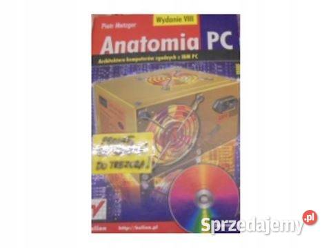 Anatomia PC Piotr Metzger wydanie VIII Warszawa