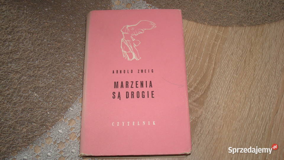 Marzenia są drogie Zweig js Kruszwica sprzedam