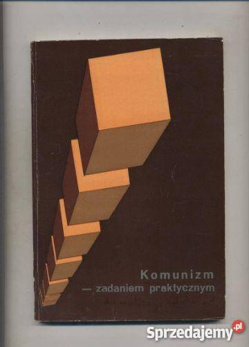 Komunizmzadaniem praktycznym wybór tekstow Szczecin sprzedam